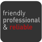friendly, professional and reliable